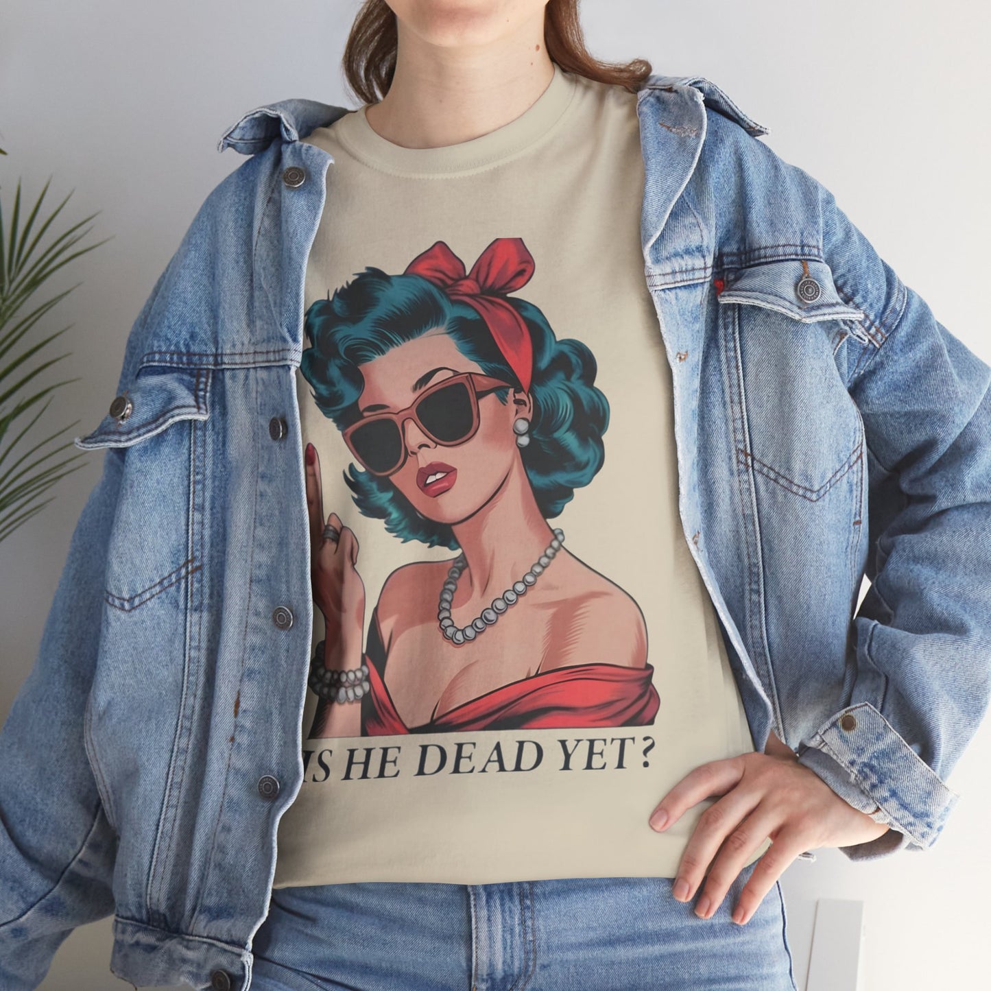 Graphic Tee — Retro Pin-Up Woman with 'Is He Dead Yet?' Sassy Vintage Design