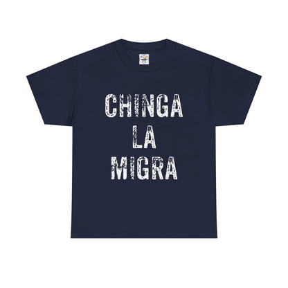 T-Shirt — "Chinga La Migra" Bold Distressed Statement Tee