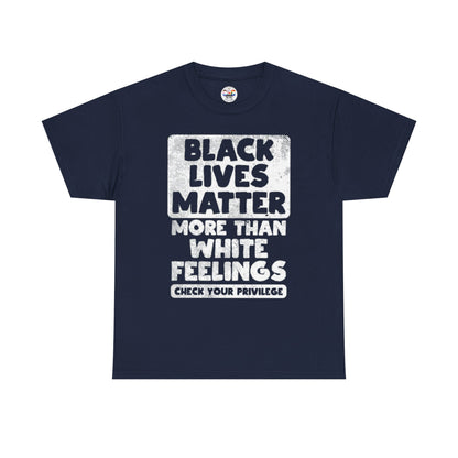 Black Lives Matter Graphic Tee — "More Than White Feelings" Social Justice T‑Shirt