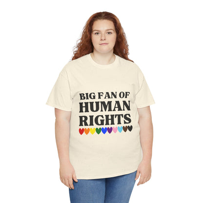 Human Rights T-Shirt — "Big Fan of Human Rights" Pride Hearts Tee
