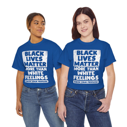 Black Lives Matter Graphic Tee — "More Than White Feelings" Social Justice T‑Shirt