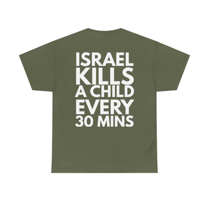 "Israel Kills a Child Every 30 Mins" Statement T-Shirt