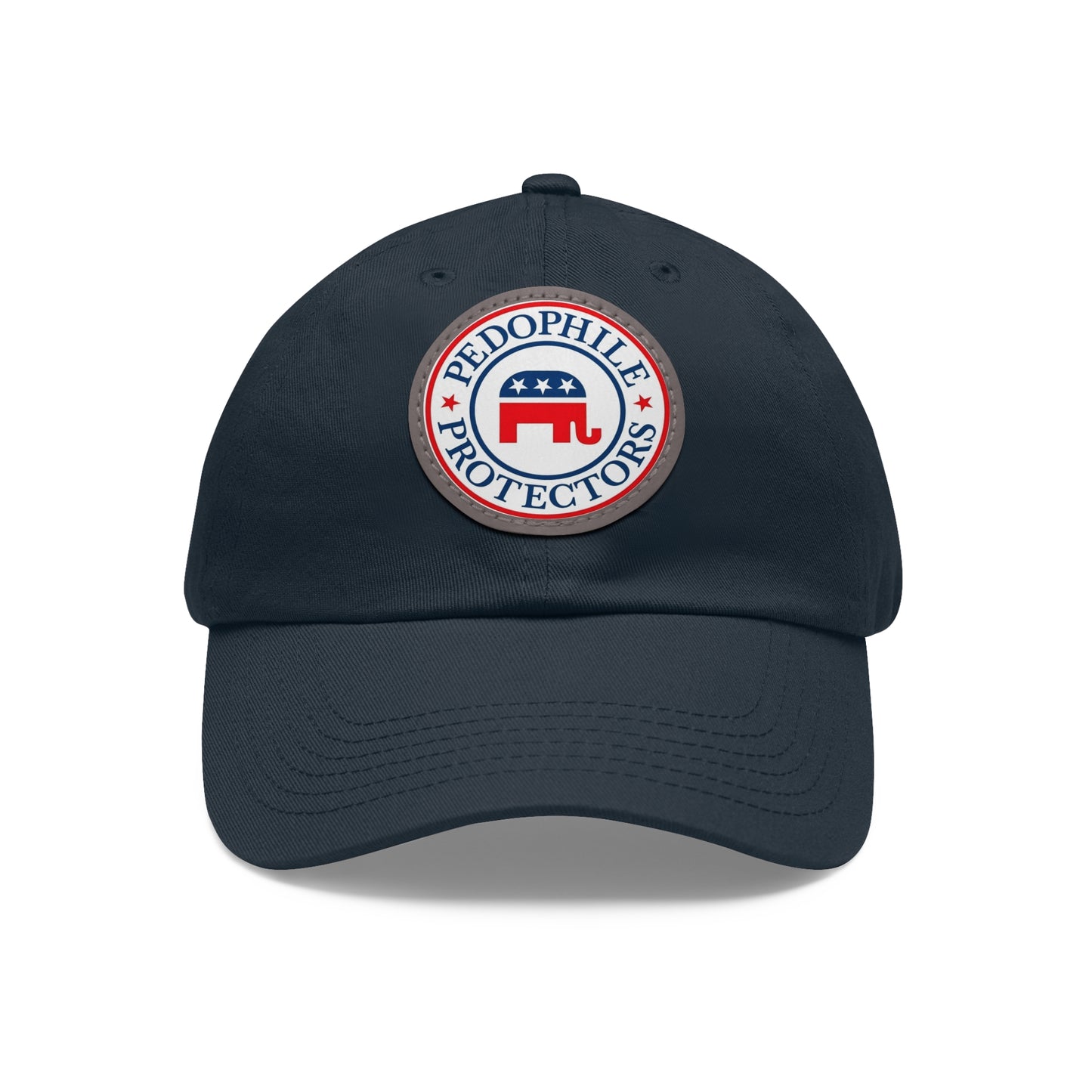 Dad Hat — Round Leather Patch 'Pedophile Protectors' Political Satire Cap