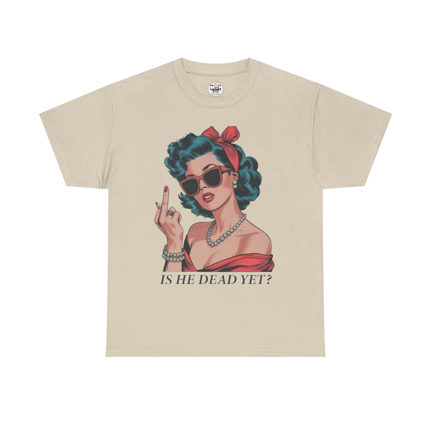 Graphic Tee — Retro Pin-Up Woman with 'Is He Dead Yet?' Sassy Vintage Design
