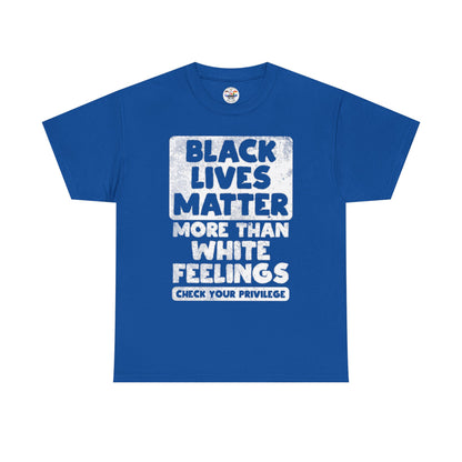 Black Lives Matter Graphic Tee — "More Than White Feelings" Social Justice T‑Shirt