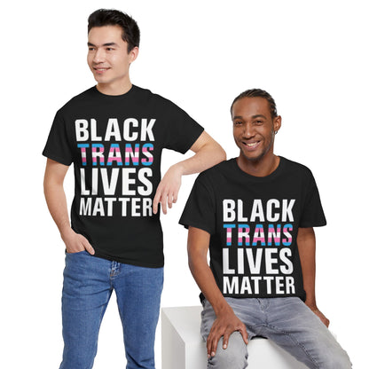 Black Trans Lives Matter T-Shirt — Activist Pride Tee
