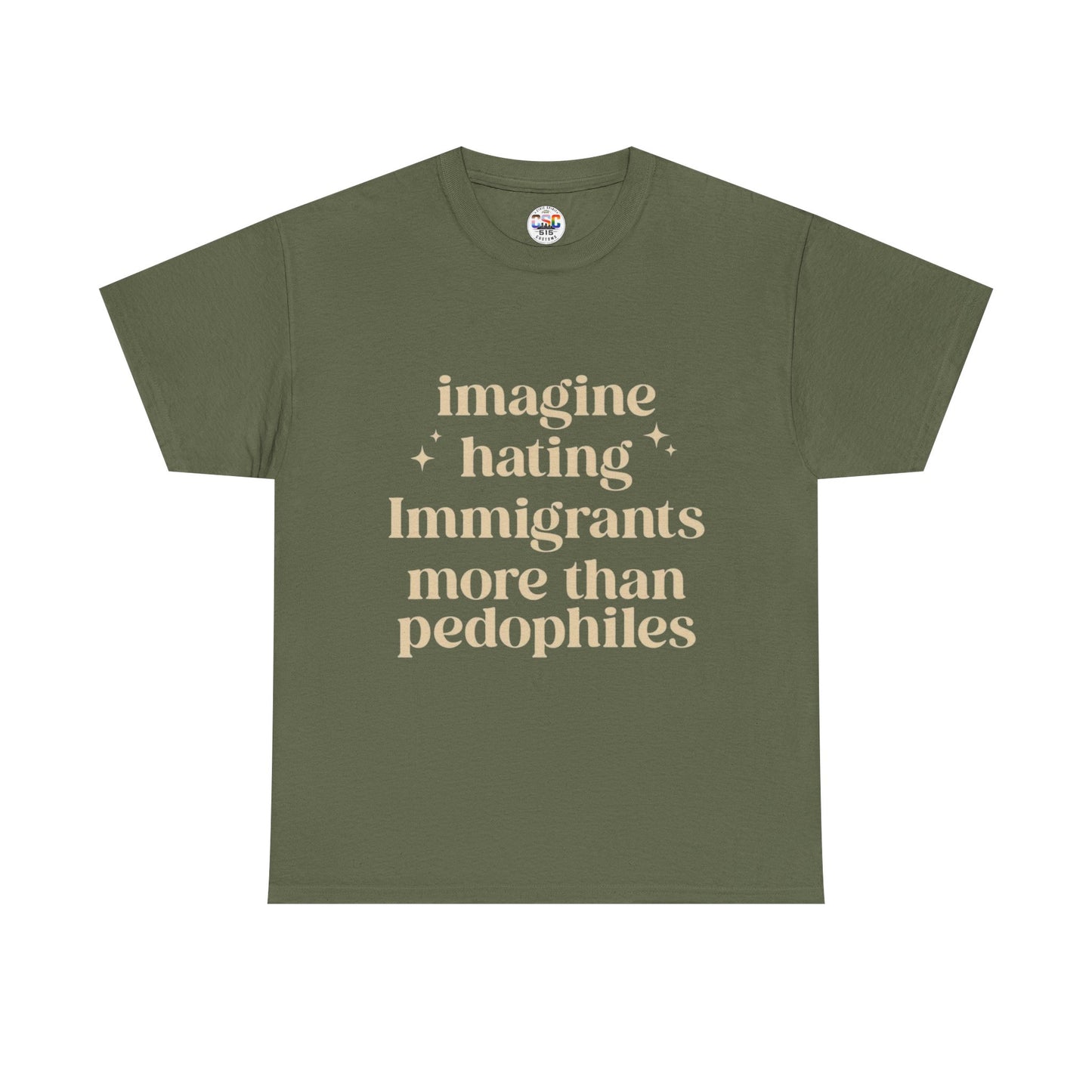 Statement Tee — "Imagine Hating Immigrants More Than Pedophiles"