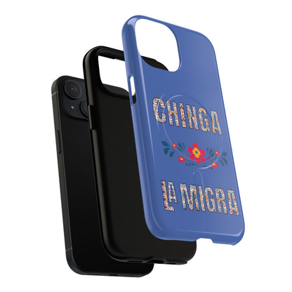 Phone Case — "Chinga La Migra" Tough Magnetic Protective Case | Floral Bold Statement