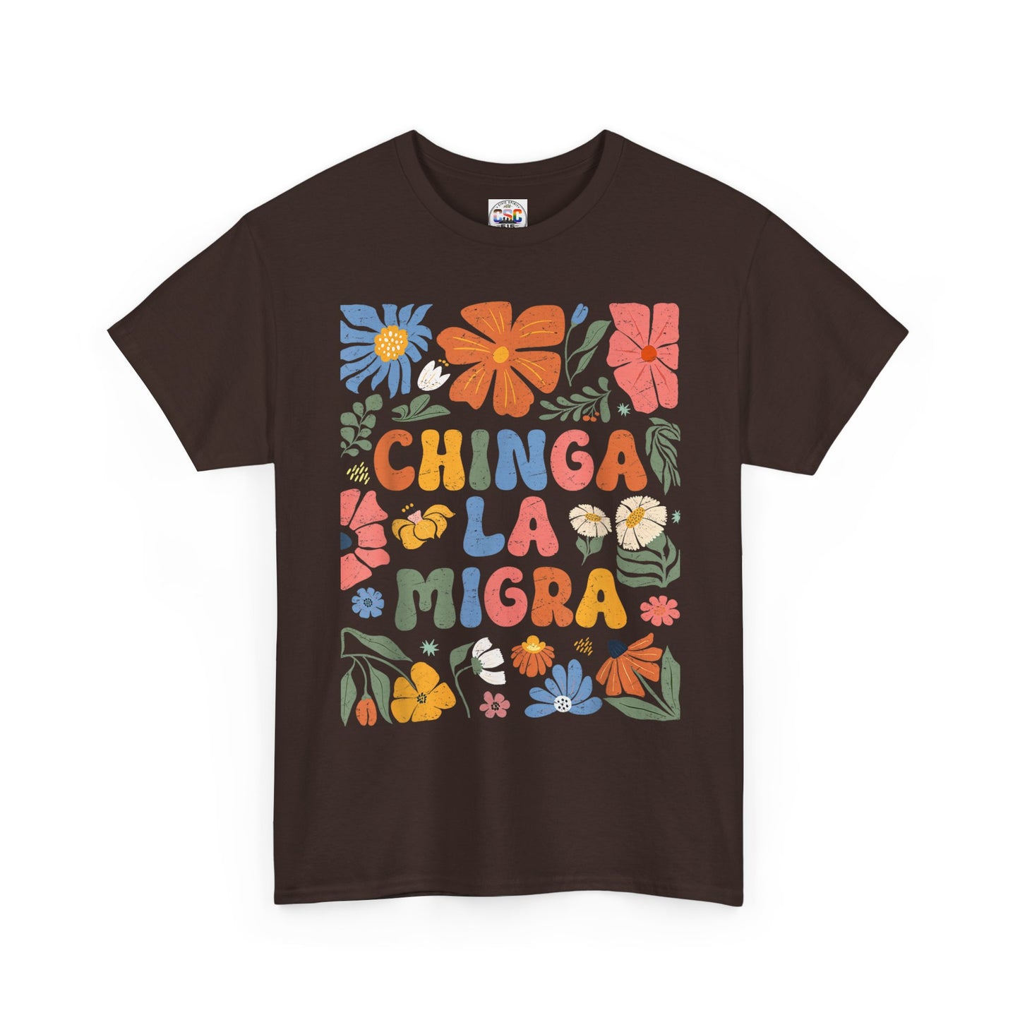 Floral 'Chinga La Migra' Tee - Colorful Latino Pride T-Shirt
