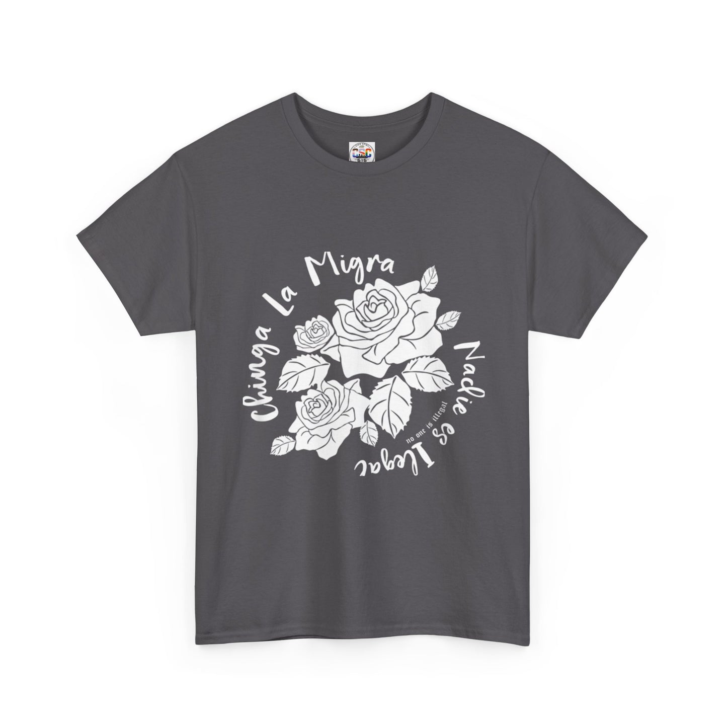 Nadie Es Illegal Rose Graphic Tee