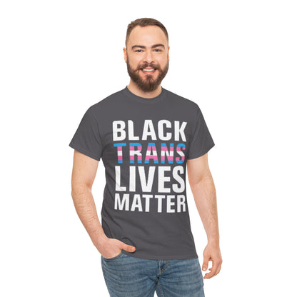 Black Trans Lives Matter T-Shirt — Activist Pride Tee