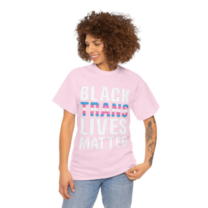 Black Trans Lives Matter T-Shirt — Activist Pride Tee