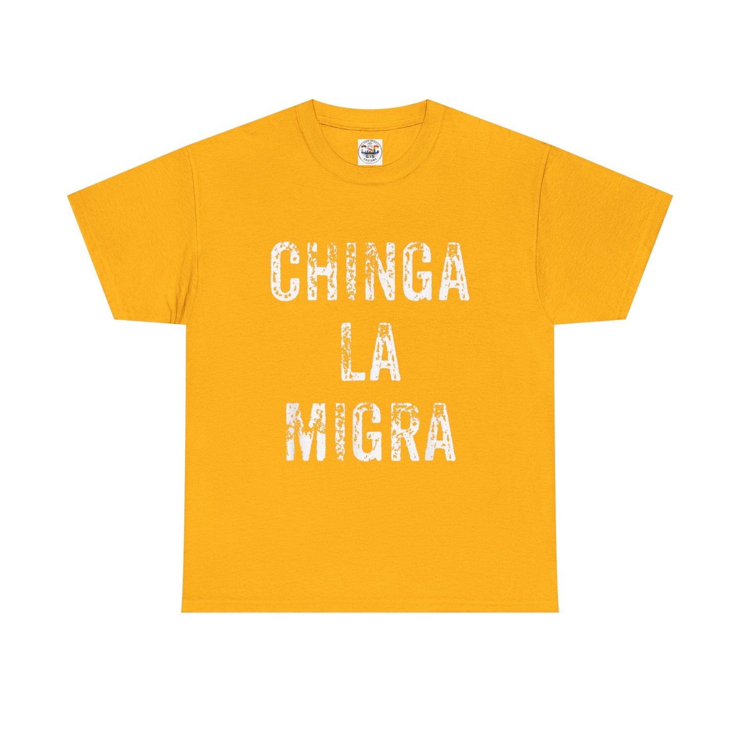 T-Shirt — "Chinga La Migra" Bold Distressed Statement Tee