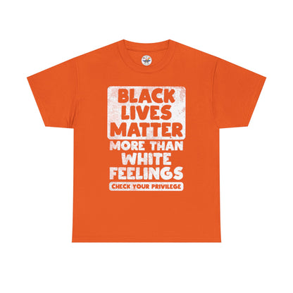 Black Lives Matter Graphic Tee — "More Than White Feelings" Social Justice T‑Shirt