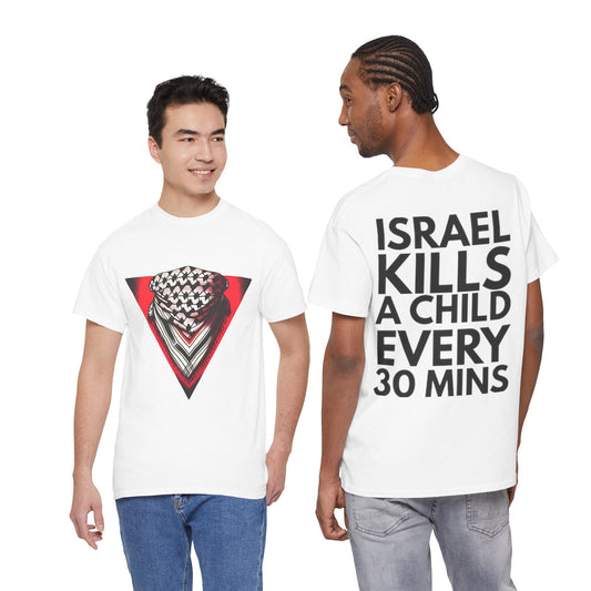 "Israel Kills a Child Every 30 Mins" Statement T-Shirt