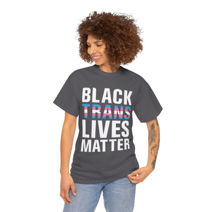 Black Trans Lives Matter T-Shirt — Activist Pride Tee