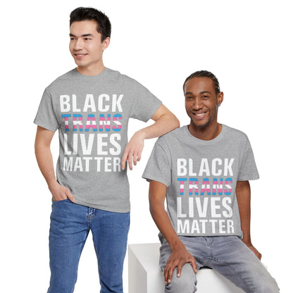 Black Trans Lives Matter T-Shirt — Activist Pride Tee