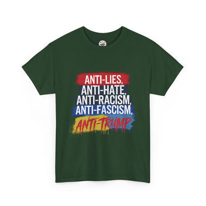 Anti-Lies Anti-Hate Anti-Racism Anti-Fascism Anti-Trump T-Shirt