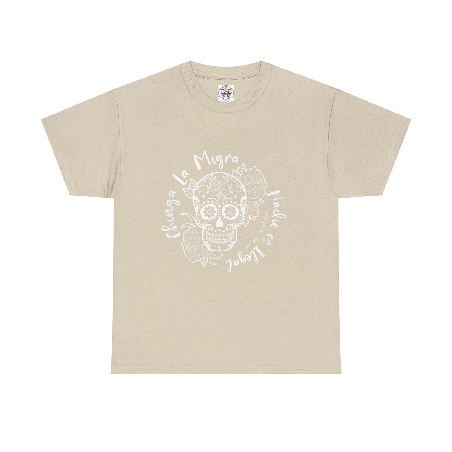 Dia de los Muertos Sugar Skull Tee — "Chinga La Migra Nadie es Ilegal" Graphic T-Shirt