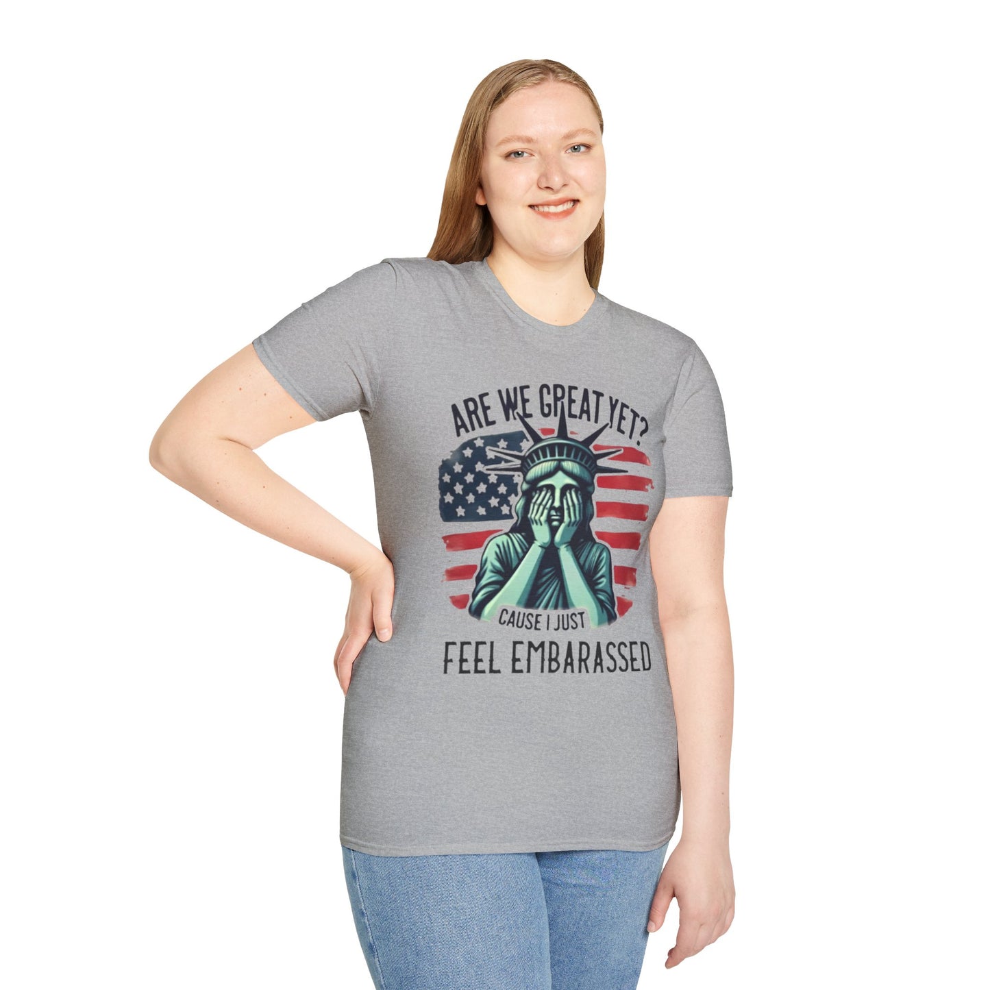 'Are We Great Yet? Cause I Just Feel Embarrassed' Statue of Liberty Protest Tee