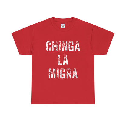 T-Shirt — "Chinga La Migra" Bold Distressed Statement Tee