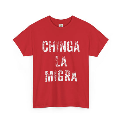 T-Shirt — "Chinga La Migra" Bold Distressed Statement Tee