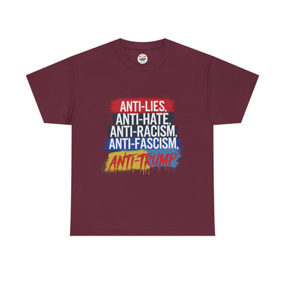 Anti-Lies Anti-Hate Anti-Racism Anti-Fascism Anti-Trump T-Shirt