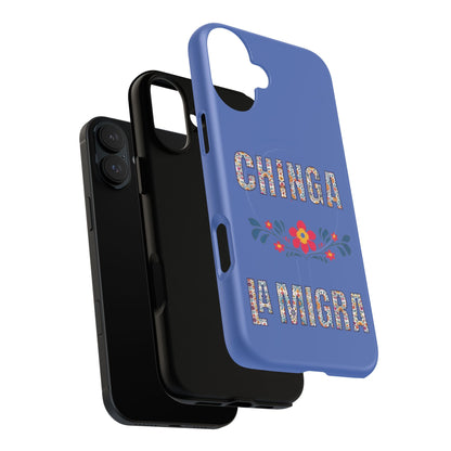 Phone Case — "Chinga La Migra" Tough Magnetic Protective Case | Floral Bold Statement