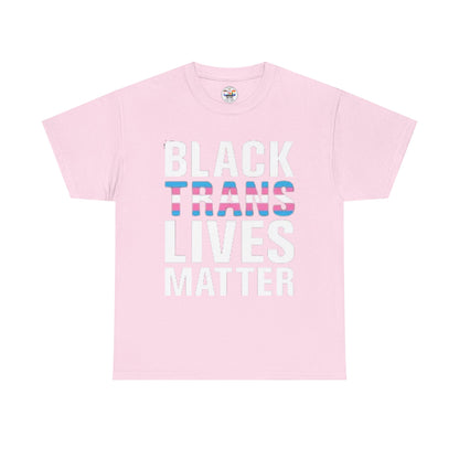 Black Trans Lives Matter T-Shirt — Activist Pride Tee