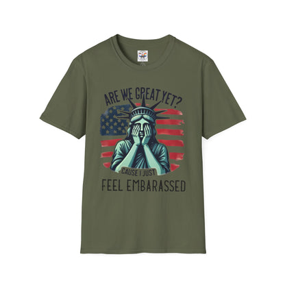 'Are We Great Yet? Cause I Just Feel Embarrassed' Statue of Liberty Protest Tee