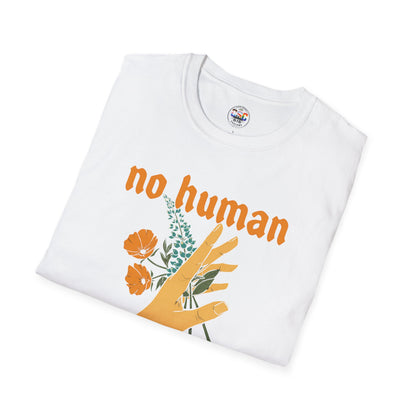 No Human Is Illegal T-Shirt — Immigration Justice Graphic Tee