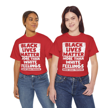 Black Lives Matter Graphic Tee — "More Than White Feelings" Social Justice T‑Shirt