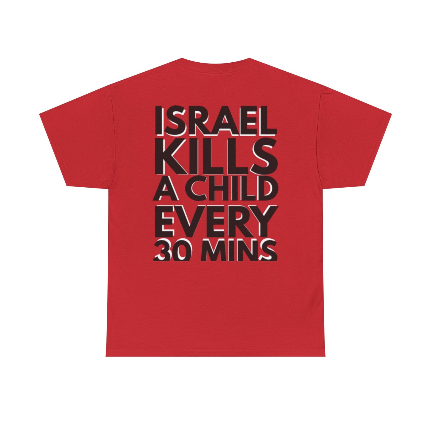 "Israel Kills a Child Every 30 Mins" Statement T-Shirt