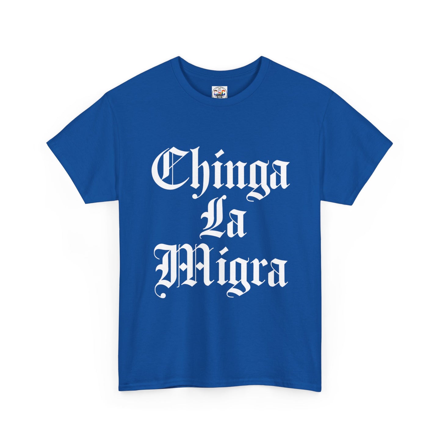 Graphic Tee — "Chinga La Migra" Bold Gothic Statement Shirt