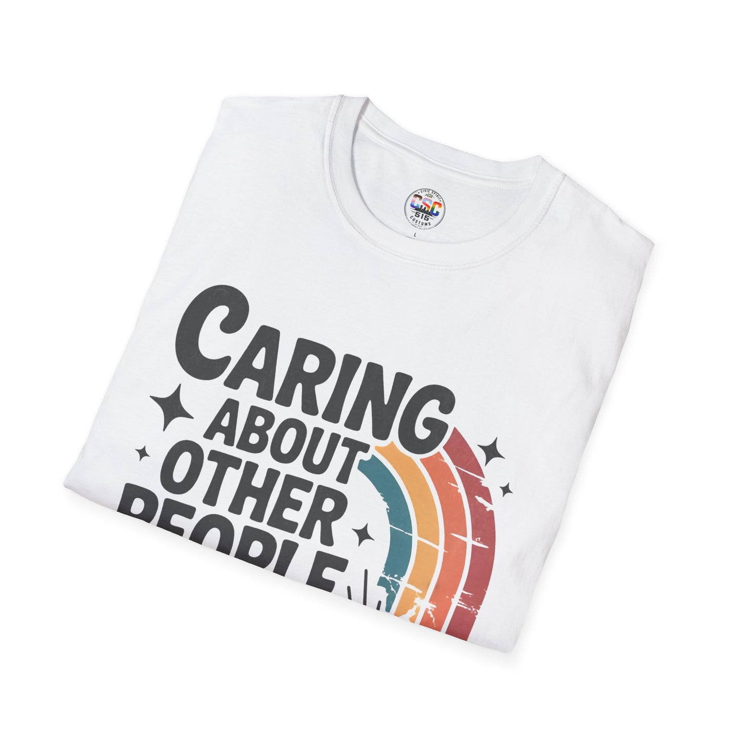 Caring About Other People Is Not Political T-Shirt