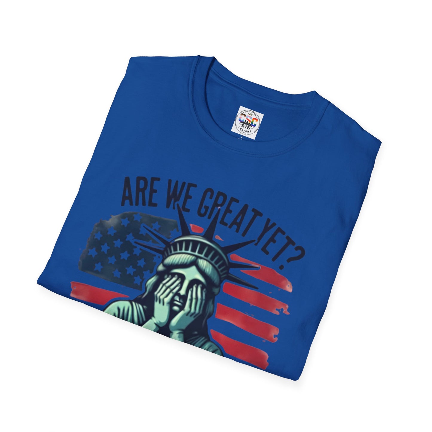 'Are We Great Yet? Cause I Just Feel Embarrassed' Statue of Liberty Protest Tee