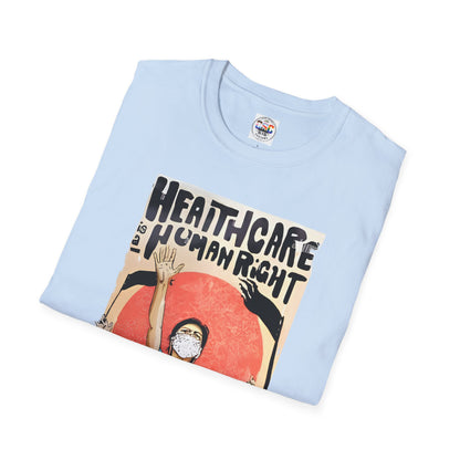 Healthcare Is a Human Right T-Shirt — 'Healthcare for All' Advocacy Tee