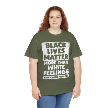 Black Lives Matter Graphic Tee — "More Than White Feelings" Social Justice T‑Shirt