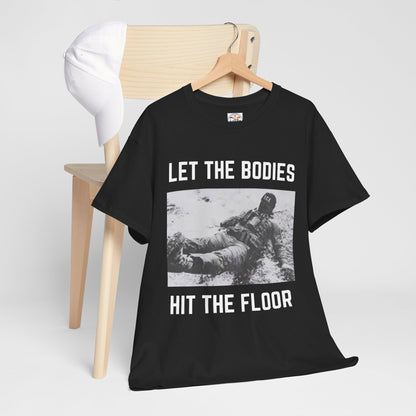 Let The Bodies Hit The Floor T-Shirt — Gothic Metal Band Lyric Tee