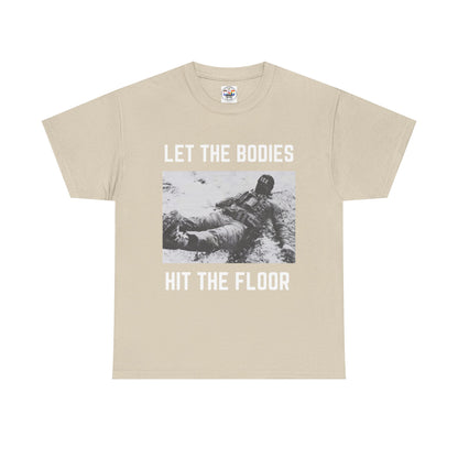 Let The Bodies Hit The Floor T-Shirt — Gothic Metal Band Lyric Tee