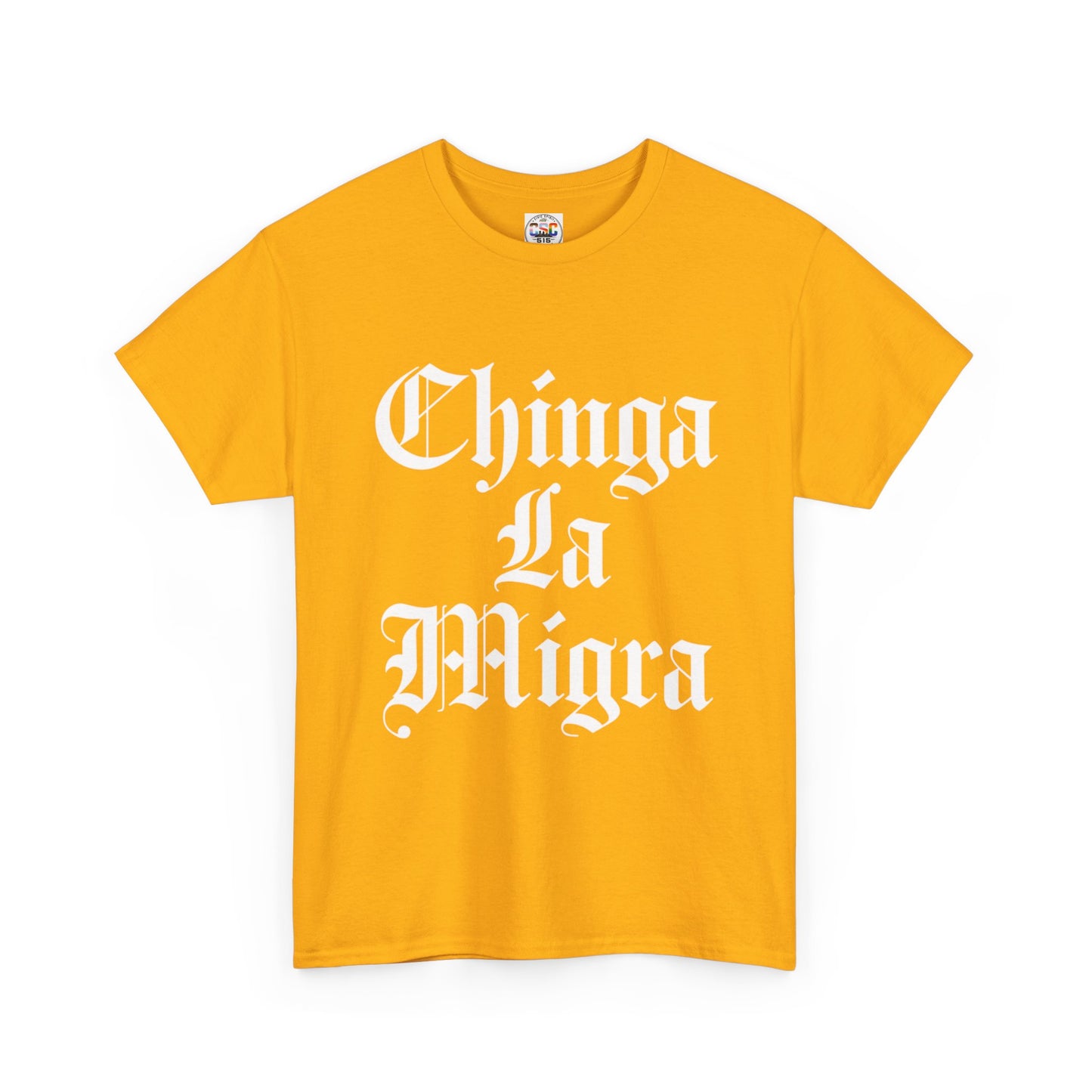 Graphic Tee — "Chinga La Migra" Bold Gothic Statement Shirt