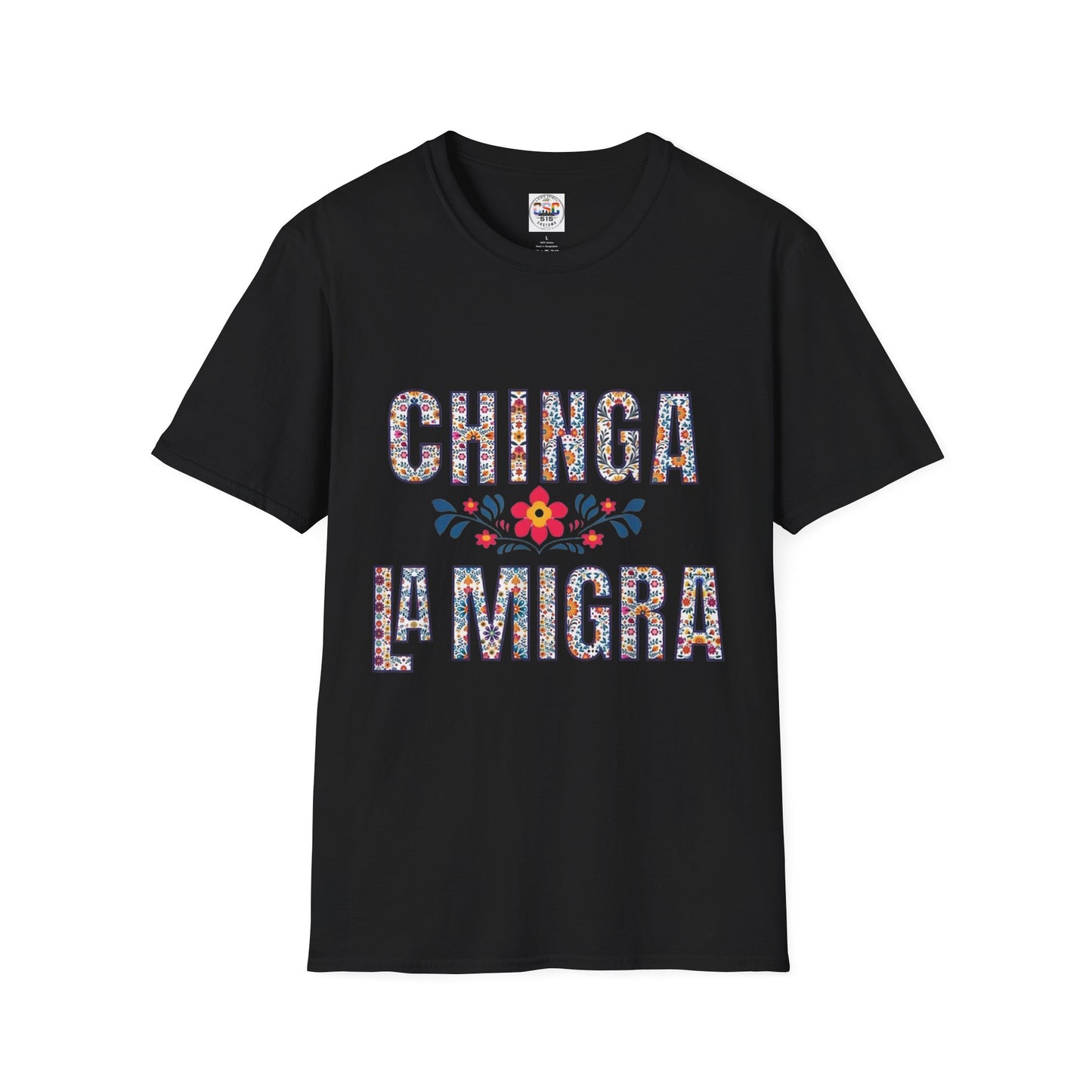 Chinga La Migra T-Shirt — Floral Mexican Pride Protest Tee