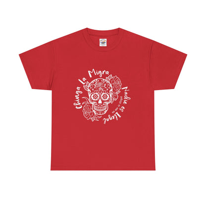 Dia de los Muertos Sugar Skull Tee — "Chinga La Migra Nadie es Ilegal" Graphic T-Shirt