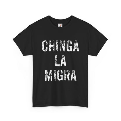 T-Shirt — "Chinga La Migra" Bold Distressed Statement Tee
