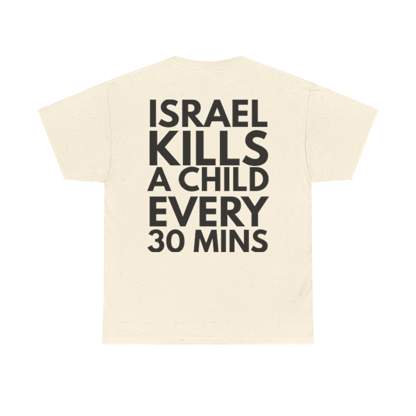 "Israel Kills a Child Every 30 Mins" Statement T-Shirt
