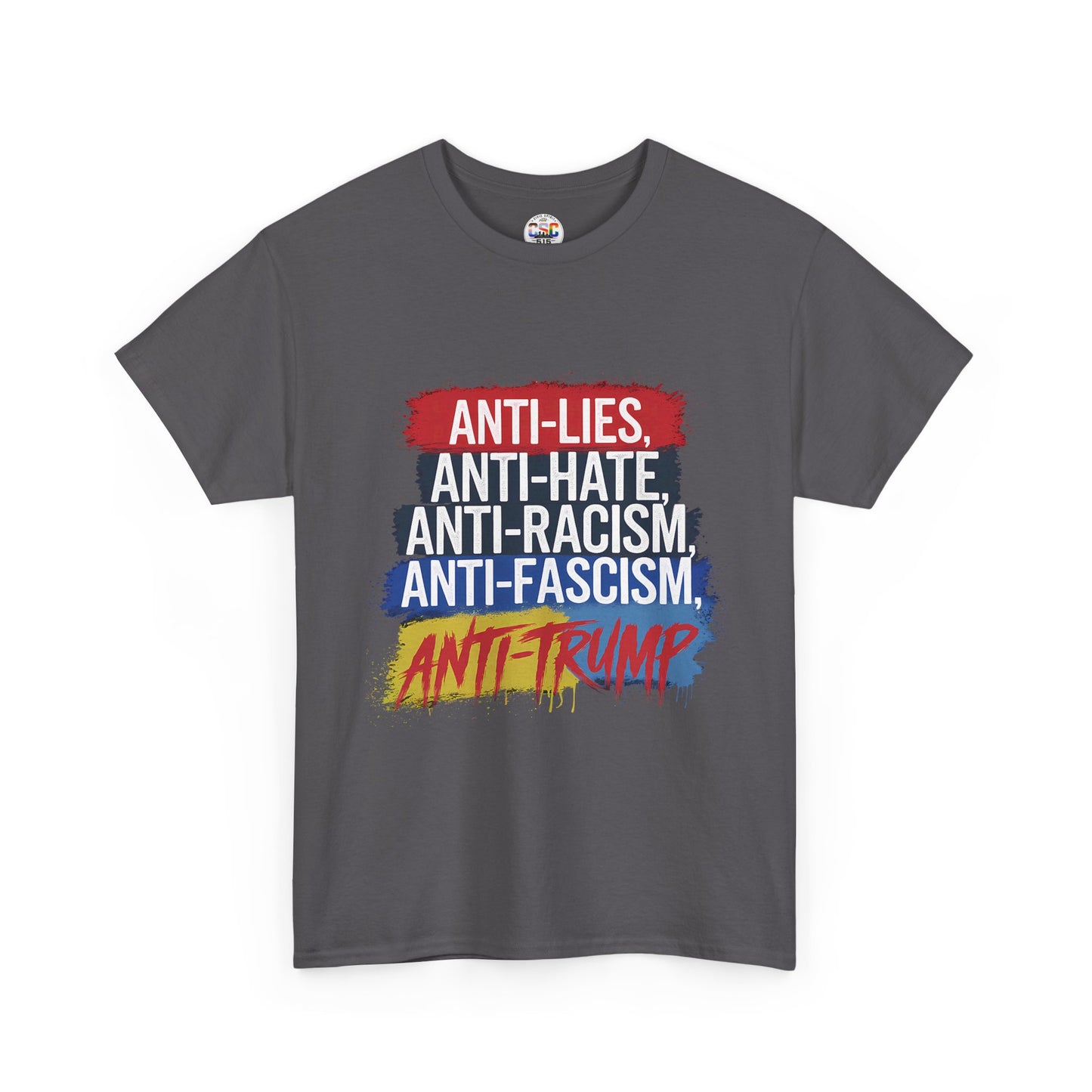 Anti-Lies Anti-Hate Anti-Racism Anti-Fascism Anti-Trump T-Shirt