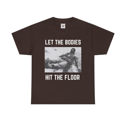 Let The Bodies Hit The Floor T-Shirt — Gothic Metal Band Lyric Tee
