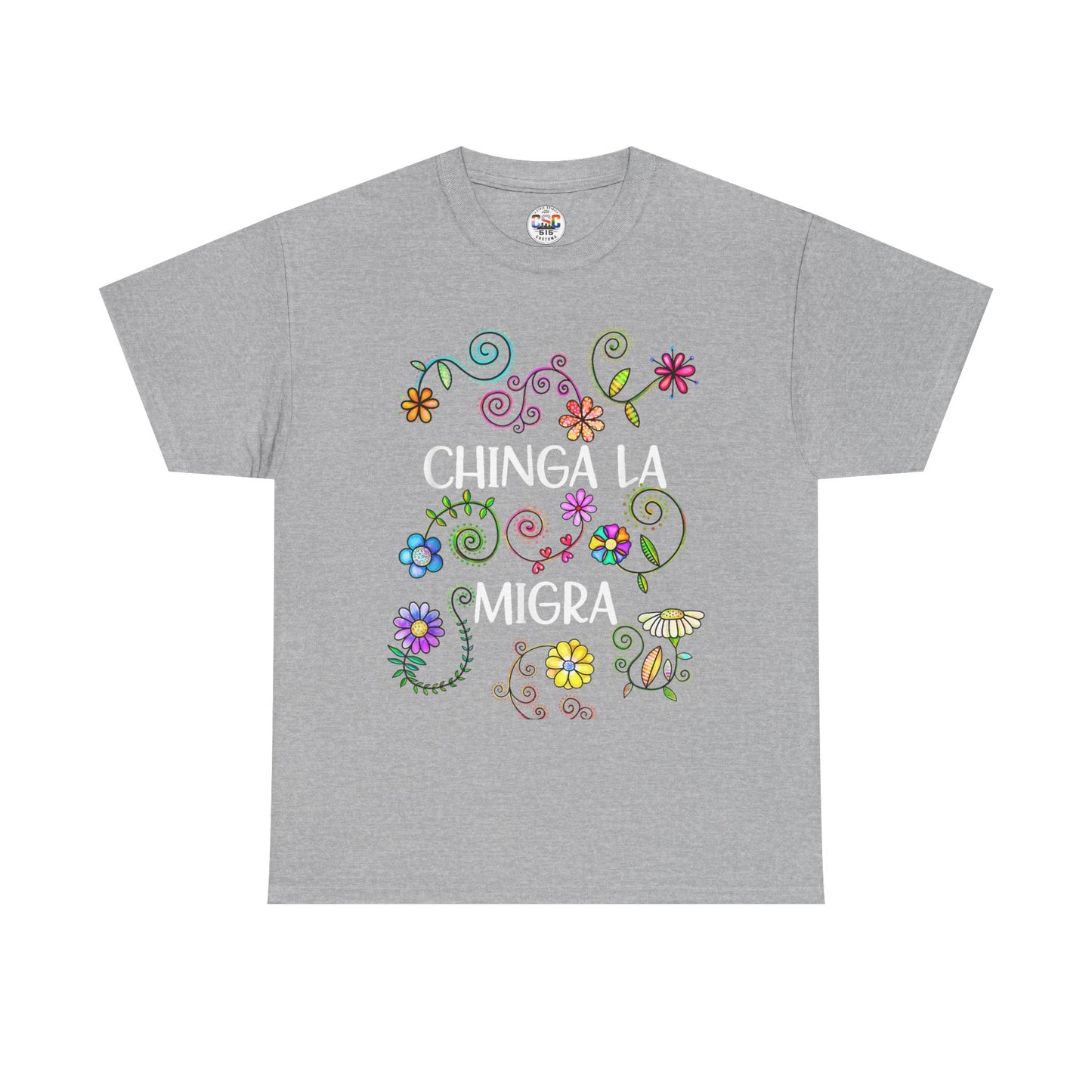 T-Shirt — "Chinga La Migra" Floral Graphic Tee