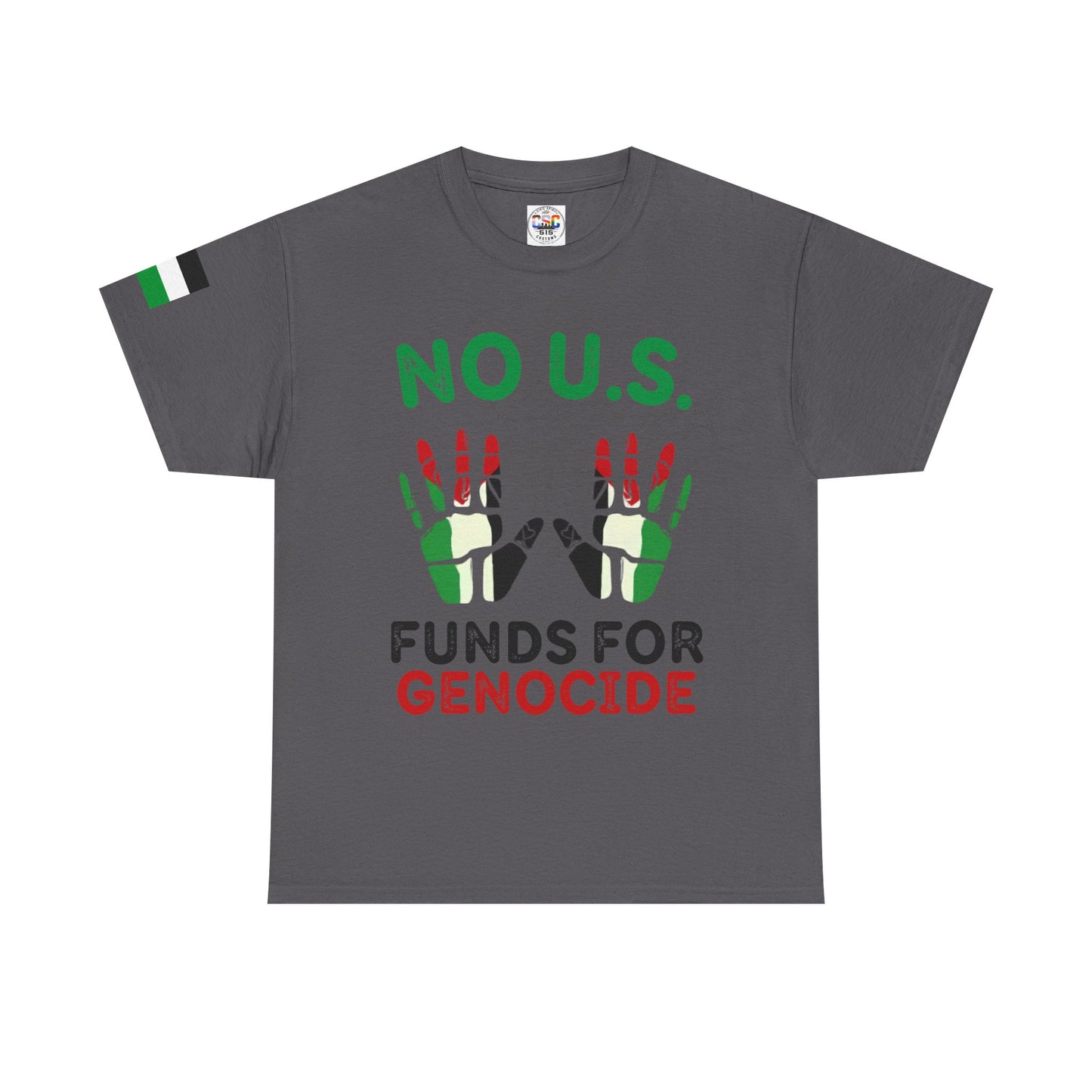 Protest Tee — "No U.S. Funds for Genocide" Palestinian Solidarity T-Shirt