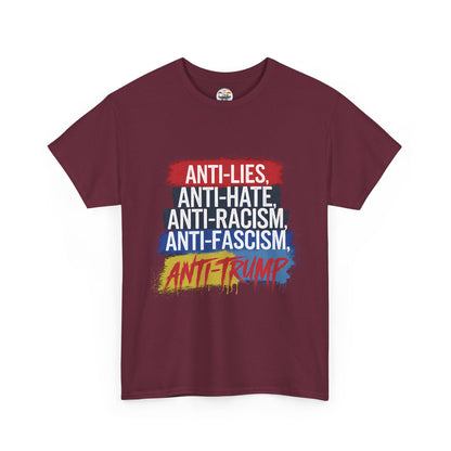 Anti-Lies Anti-Hate Anti-Racism Anti-Fascism Anti-Trump T-Shirt